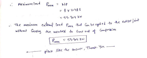 ، ، Marimum load Pman NP = f x 76488 259, 704 KN without Causing The maximum external toad Pware that can be applied to the e