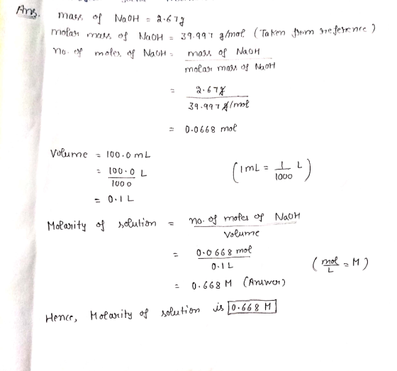 Ang mass of NaOH = 2.679 molans mame mass of NaOH = 39.997 g/mol. (Taken from he ferrence) no. of moles of Nach a mass of Nac