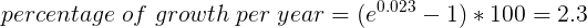 \large percentage\;of\;growth\;per\;year=(e^{0.023}-1)*100=2.3