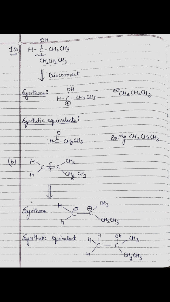 1 cal OH H-Ć - CH₂ CH3 CH₂ CH₂ CH₃ Il disconnect OH Synthons: @CH2 CH₂ CH3 H-C-CH 2 CH₃ Synthetic equivalents: O CHE-CH₂ CH3