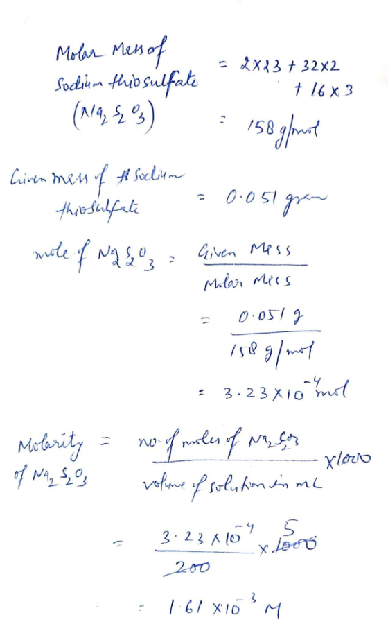 Molar Mess of Sodium thubsulfate & X23+ 32x2 † 16x3 (ara, $23) : 158gfunt Criven men of Soclum thosulfate = 0.051 gram Noso 2