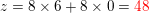 \small z=8\times 6+8\times 0={\color{Red} 48}