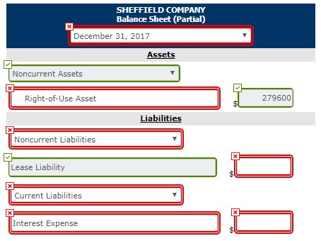 SHEFFIELD COMPANY Balance Sheet (Partial) December 31, 2017 Assets Noncurrent Assets Right-of-Use Asset 279600 Liabilities Noncurrent Liabilities Lease Liability Current Liabilities Interest Expense