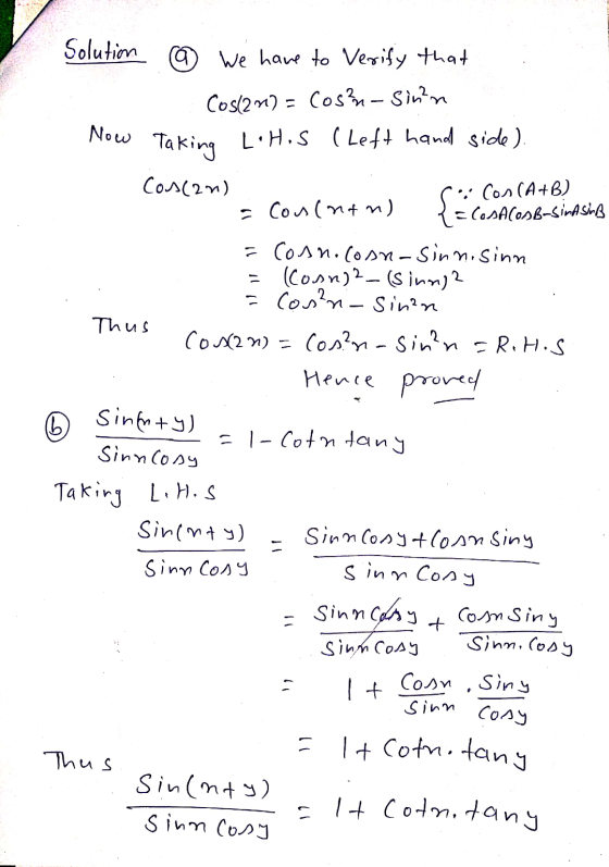 Now Taking {cco Cos(A+B) Cosacosb-sina sing =lt Cofnotany Solution @ We have to Verify that Cos(20) = Cos? - Sin²n LHOS (Lef