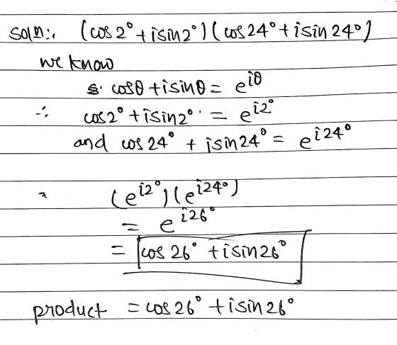 Salm (252+isin21 ( 65 24° + isin 240) we know şi coso tising = eid cos2° tisin2° . = and ws 24° + isin 24° = ei24° ns ein (e
