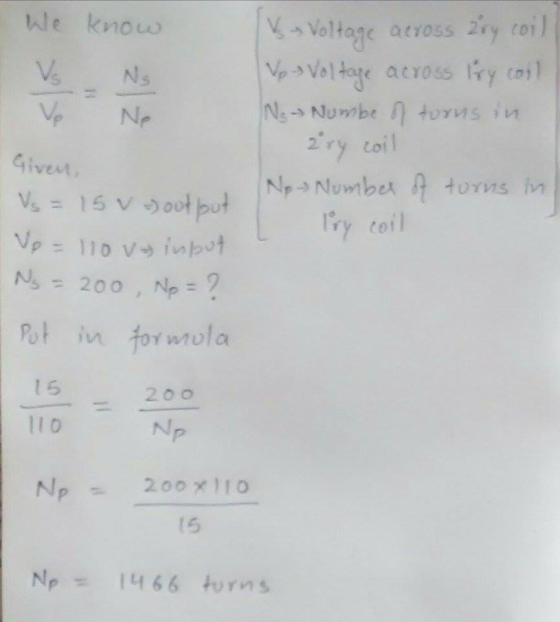 hle know Voltage atross 2ry coil NNummbe tors in 2ry toil vext Vs = 15νν)output N, 법 200 , NP-2 1ら 20 0 110 Np%. 200x110 15