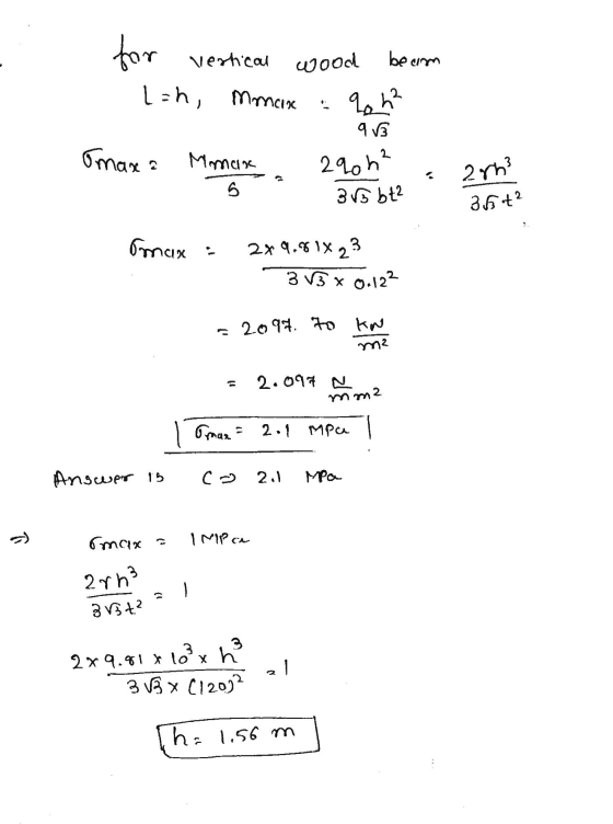 vertical for l=h, wood beam Mman 2 h² maxa Mmas 5 95 220h² 35 bt? 2rn? 3.6 +2 omax 249.81X23 3 V3 x 0.122 - 2097. to kn m2 2.