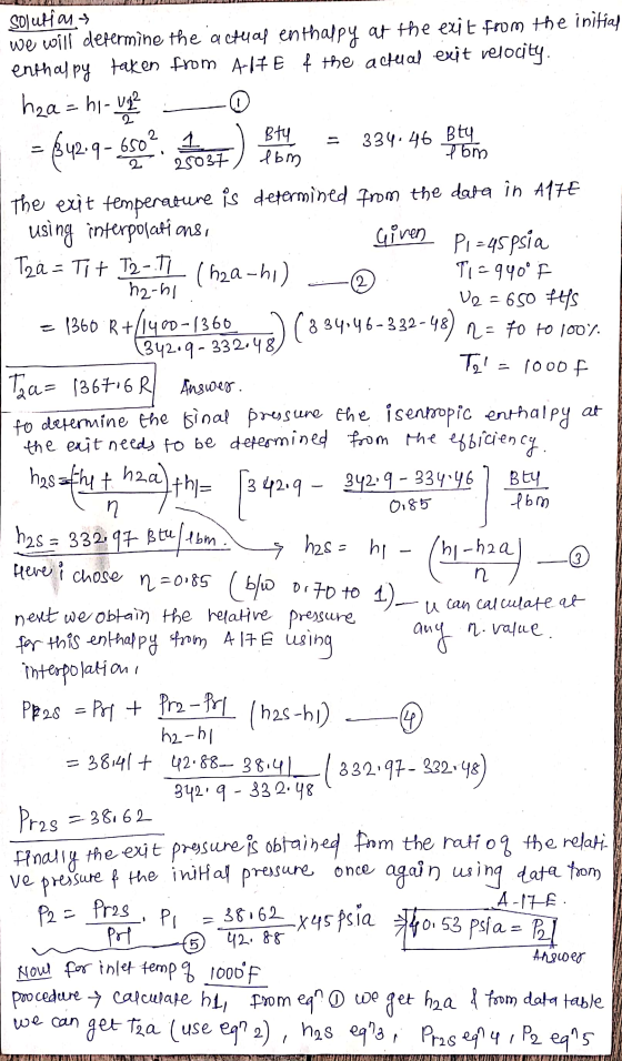 334.46 Bty Tom Given Pi=a5psia 2 solutions we will defermine the actual enthalpy at the exit from the initial enthalpy taken