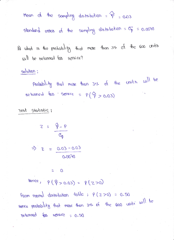 Mean of the sampling distribution = p = 0.03 stondard corons of the sampling diatói bution - 5 = 0.0070 b) what is the poobab