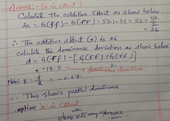 Answers - (a is corrut ) Calulate the additive Effect as show below: La = G(ff) - G(FF) = 53.1-1.1 = 52=52 = 26. : The additi