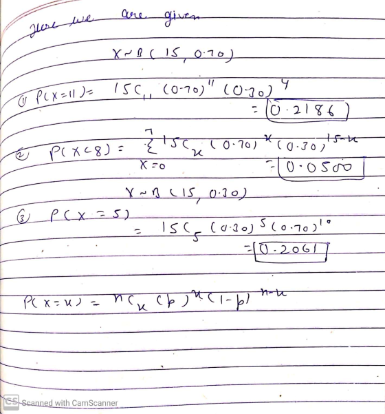 are given Here we X~BOIS 0.10) Tu P(X=11)= 9 156, (0-70) (0-70) (070) - 10.2186 1150 o osoo * th (070) (0.30 pe XC8) : e x=0