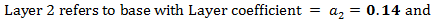 Layer 2 refers to base with Layer coefficient az = 0.14 and