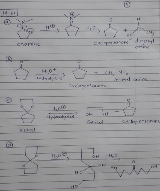 119.61 9 HO Nama enamine Cyclopentanone amine | J Hydrolysis | + CH - NH, methyl amine Cyclopentanone ÓH OM I a Mydrolysis? G