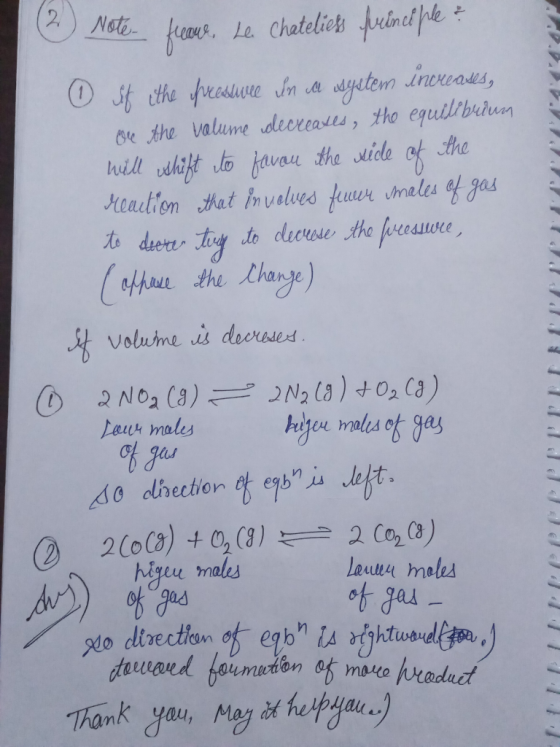 (2 Note fleans, Le Chateliess principle & 0 sf the freesture In a system increases, ove the valume decreases, the equilibulum