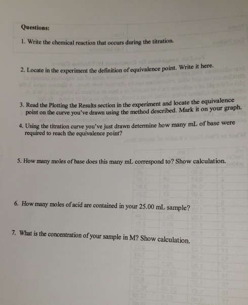 Questions: 1. Write the chemical reaction that occurs during the titration. 2. Locate in the experiment the definition of equ