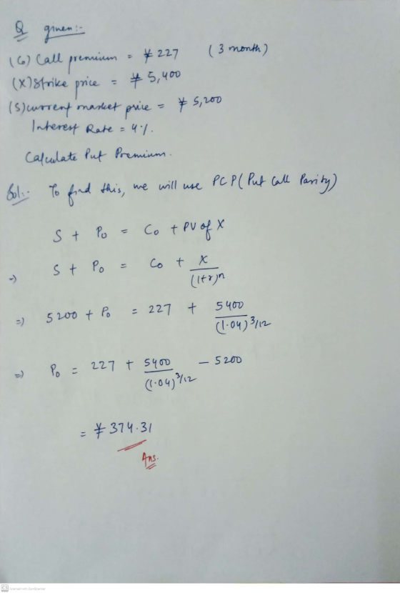 Q ginen: #227 (3 month) (66) Call premium (X) Strike price # 5,400 (s) current market price = $5,200 Interest Rate 4.%. Calcu