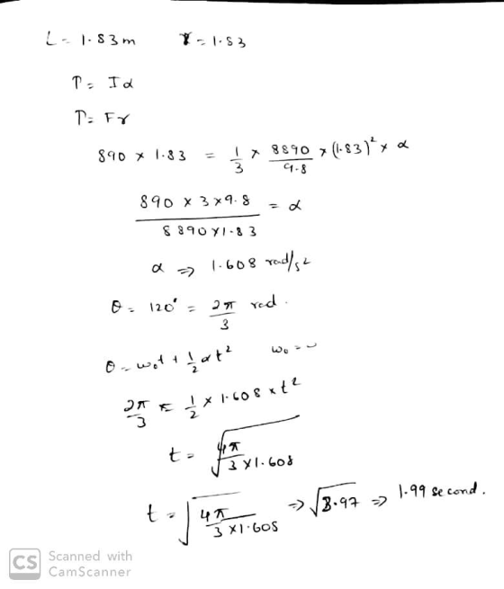 L-1.53m 1-1.53 P= Id T = Fr 890 X 1.83 = 1x 8890 = (-83)*xa 890 x 3x9.8 889071-83 a = 1.608 radly 0= 120 = 24 red. 3 t | | ܪ