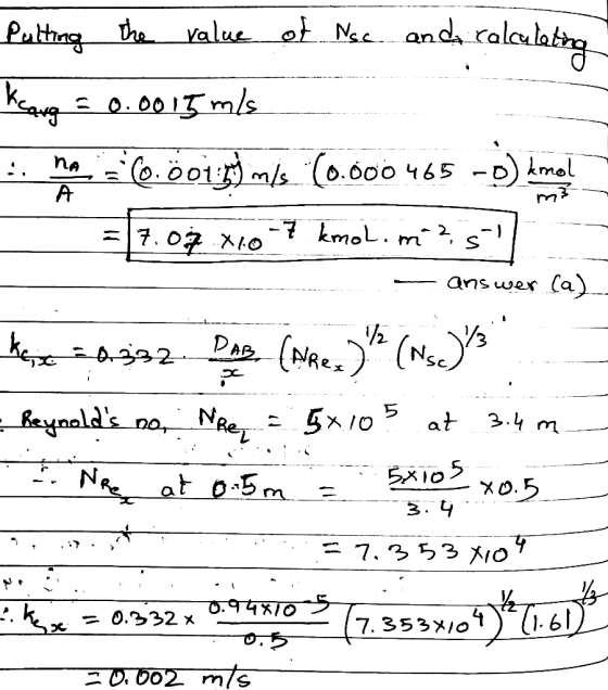Pulting the value of Nsc and calculating kang = 0.0015 m/s .. no = (0.001:54 ms (0.000 465-D) Arme! = 7.08 X10 -7 kmol.mi? 5