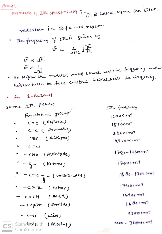 1. princape of IR spectroscopy :-o is based upon the EMR radiation in Infra-red regim The frequency of IR is given by E = ū a