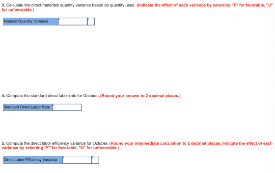 3. Calculate the direct materials quantity variance based on quantity used. (Indicate the effect of each variance by selectin