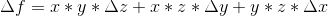 \Delta f = x*y*\Delta z +x*z*\Delta y + y*z*\Delta x