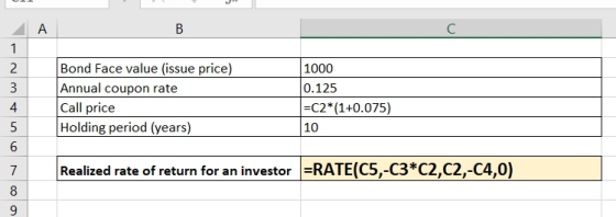 B -Nm Bond Face value (issue price) Annual coupon rate Call price Holding period (years) 1000 0.125 =C2*(1+0.075) 10 Realized