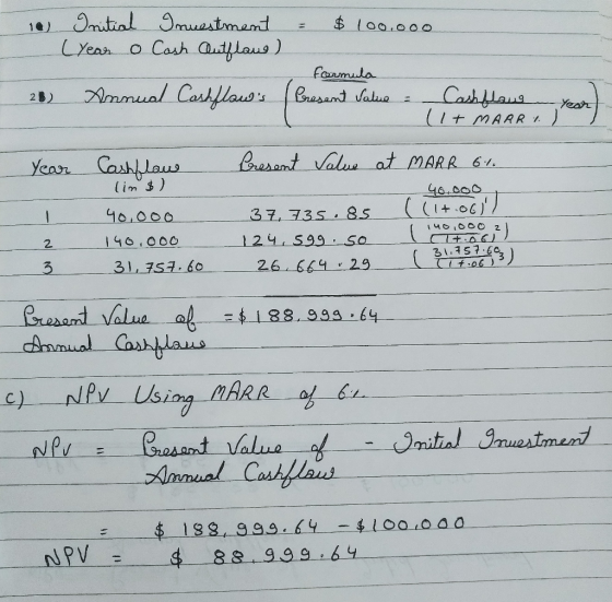 10 = $100.000 Initial Inuestment Lyear o Cash Outflane) a Annual Cashflows 28 formula Present Value = Cashflar (1+ MARR 1. o