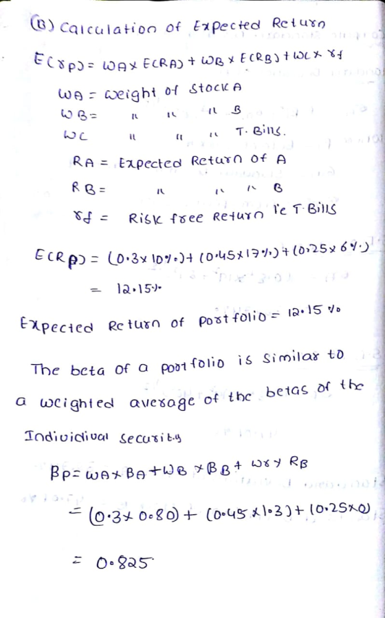 (6) calculation of Expected Return ECBpJewex ECRA) + WBXECRB) + 6( 8f WA = weight of Stocka WC L in T. Bins. RA = Expected Re