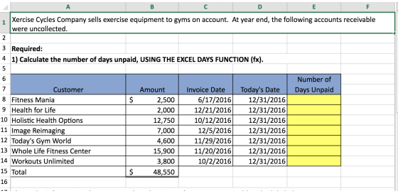 E Α B C D E Xercise Cycles Company sells exercise equipment to gyms on account. At year end, the following accounts receivabl