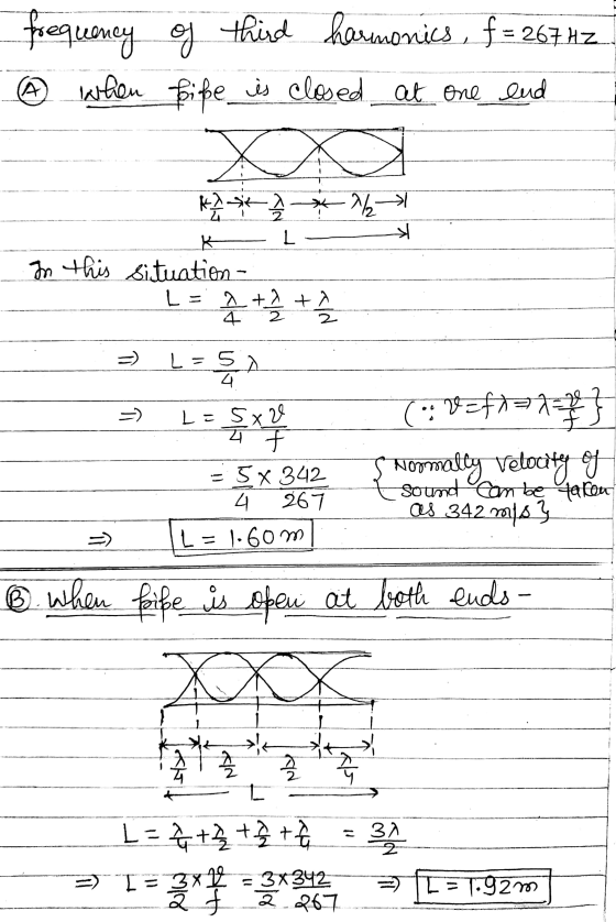 frequency of (A third harmonics, f= 267Hz. When bife is closed at one end ХО k² h */ K L In this situation - L = 2 +2 +9 x -