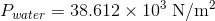 P_{water}=38.612\times 10^{3}\; \mathrm{N/m^{2}}