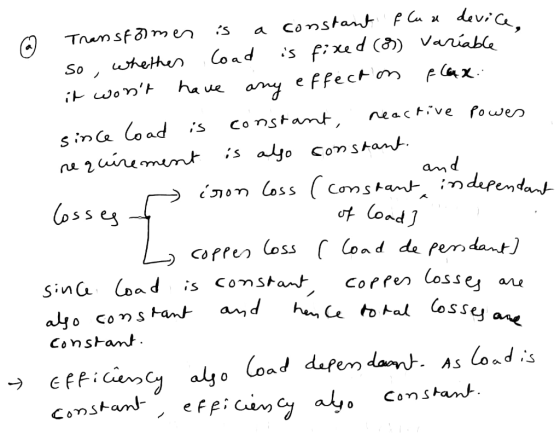 Transformer is a constant flu a device so, whether load is fixed (8) Variable it wont have any effect on flax since load is