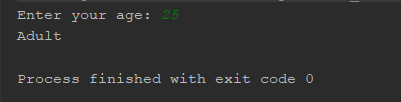 Enter your age: 25 Adult Process finished with exit code 0