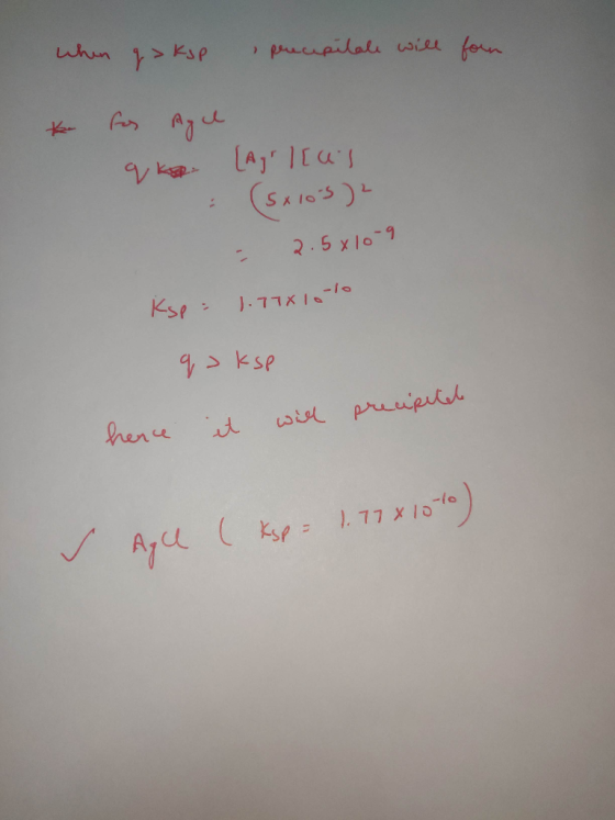 When g> kop precepilale will forn te for All qka [Agrl[us (5x103)2 - 2.5x10-9 Ksp = 1.7701010 qəksp hence it will precipitel