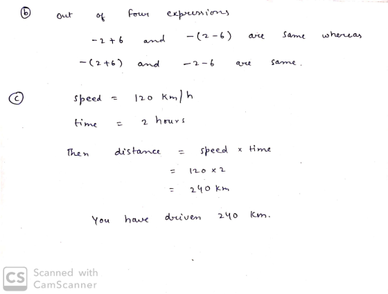 - 0 out of four expressions -(2-6) -2+6 and are same whereas .(2+6) and -2-6 are same. speed a time = 120 km/h 2 hours Then d
