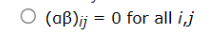 (aBij = 0 for all ij