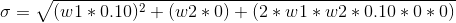 0 = V(w1*0.10)2 + (w2*0) + (2*w1* W2 * 0.10 *0*0)