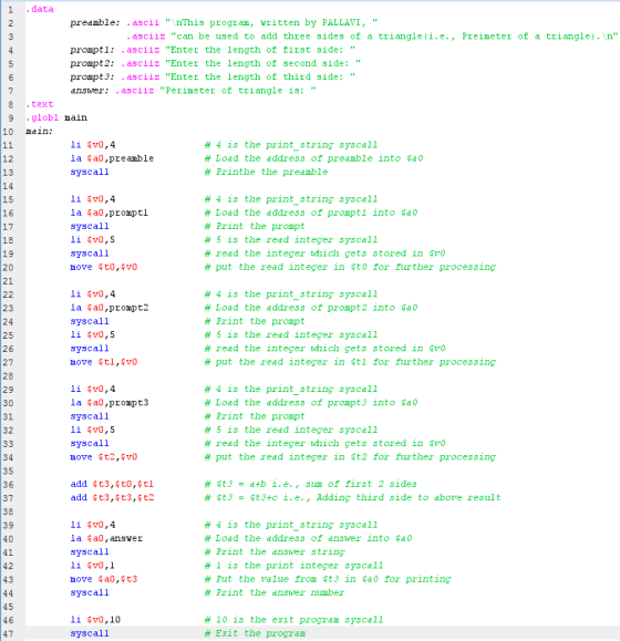Hemo . data preamble: .ascii nThis program, written by PALLAVI, .asciiz can be used to add three sides of a triangle(i.e.
