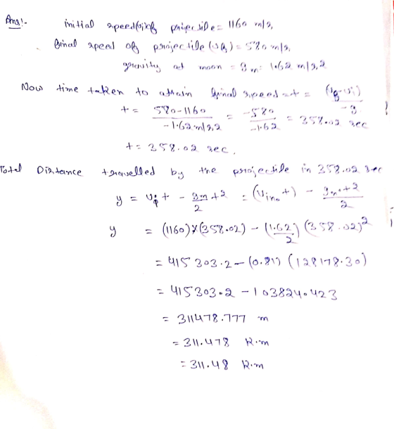 Ang! initial speed(oxha priser side = 116o no, Ginal speed of projecte (sa) = 520 m/s 1. prosity at moon on laga n 192 Now ti