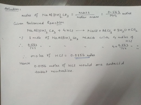 solutions moles of Na Al(OH) coz i mass mora = 0.563 moles molar mars 144 Given Balanced Reaction Na Al(OH), co + 4HC Nace +