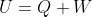 U = Q+ W