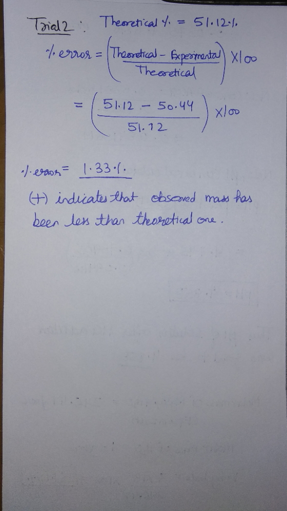 Trial 2: Theoretical y = 51.12% / error = Theoretical Experimental) Xloo Theoretical = 51.12 - 50.44 C 51.12 / Xoo l.coos = 1