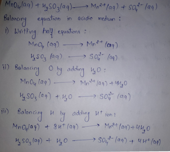 H₂SO₃ laq) Mnoy (aq) - Mn 2 + (aq) Mnoylag) + 4,50zlaq) Modtlaq) + sort (99) Balancing equation in audio medium : D) writting