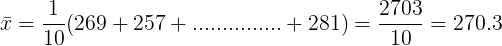 C = (269 + 257 + .…………. + 281) = = = 270.3 10