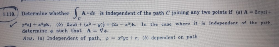 A dr is independent of the path C joining any two points if (a) A 2xyzi + Determine whether 1.110. o2jx2yk, (b) 2xzi + (x2 v)
