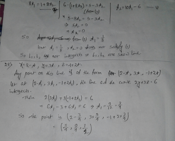 so 8t = 1+8tz 6-(1+ 8 tz) 25-34₂ 422 104, -6 - v (from (1) 5-8t₂ = 5-34₂ 5420 *+2=0 de troba from (2) t = 3 but to 13 et 20 d