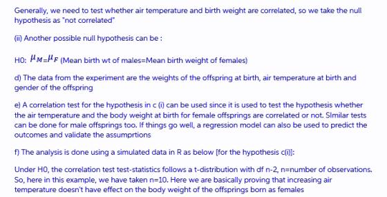 Generally, we need to test whether air temperature and birth weight are correlated, so we take the null hypothesis as not co