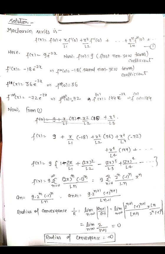 solution - Maclaurin series is - f(x)f0) + x f(6) +22f(0) + +zF0) 1 Im Here. f(x) = geza Now, flo):9 (frost mon 3eso team