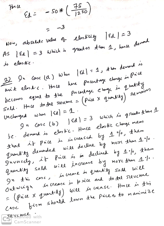 tile ed = -50* ( 75 ) ) Now, absolute value of As led l = 3 which is elasticity led 1=3 greater than 1, hence demand is elast