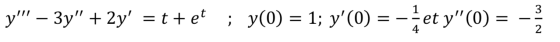 3 y – 3y + 2y = ttet ; y(0) = 1; y(0) = Let y(0) 2
